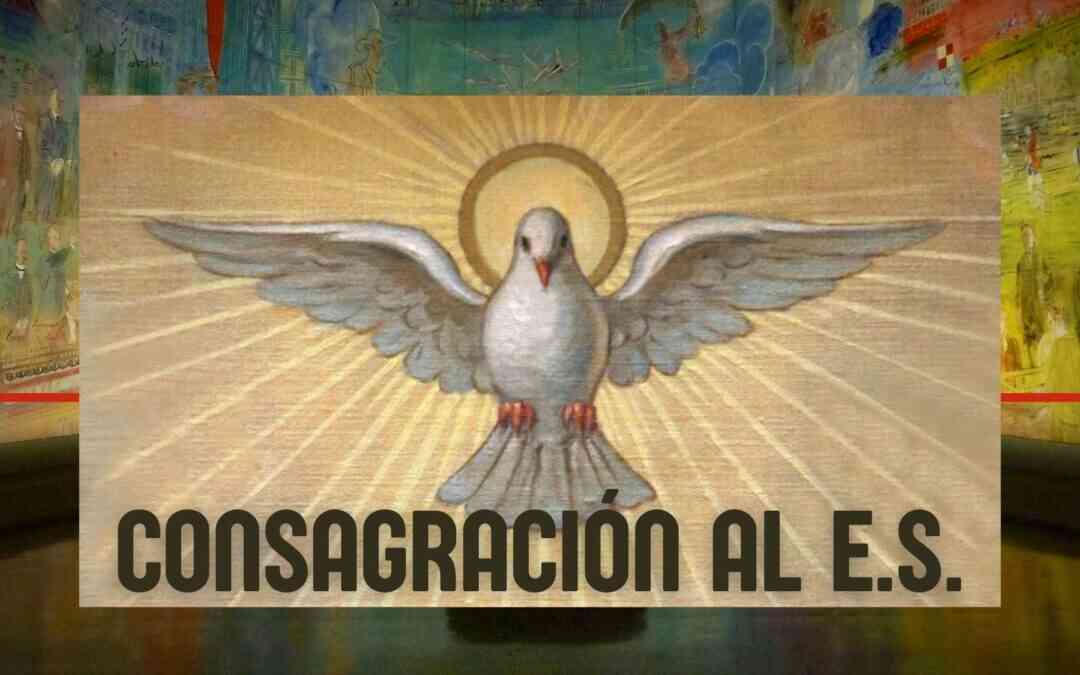 CONSAGRACIÓN AL ESPÍRITU SANTO